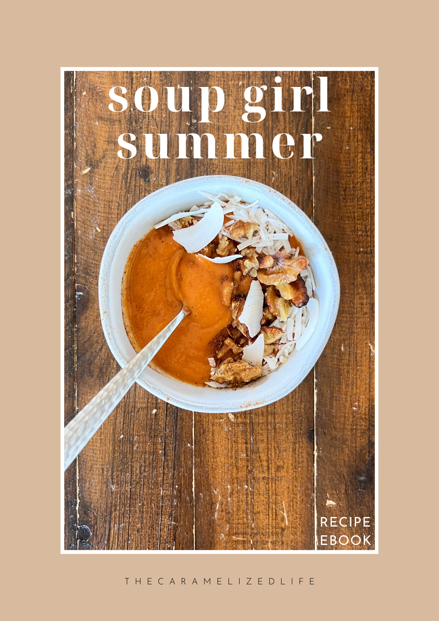 cover of the soup girl summer recipe ebook